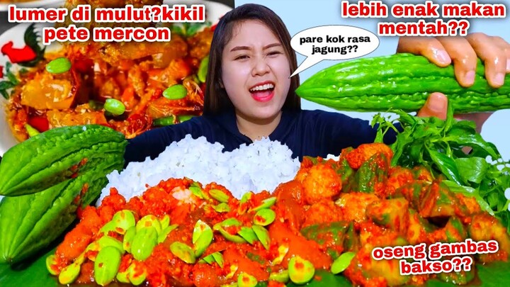 MAKAN KIKIL PETE MERCON SAYUR GAMBAS TUMIS PEDAS LALAPAN MENTAH PARE JUMBO KEMANGI