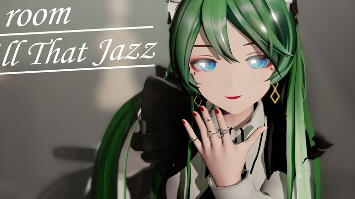 【MMD】【4K/60fps】Charming and elegant【One Room, All that Jazz】