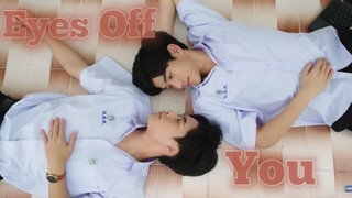 eyes off you~ Tinn x Gun | my school president fmv