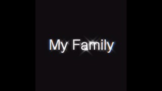 My Family | Edit Audio