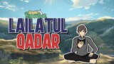 Lailatul Qadar - Animasi Edisi Ramadhan