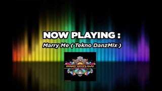DjDanz Remix -  Marry Me ( Tekno Remix )