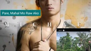 Pare Mahal Mo Raw Ako By Michael Pangilinan