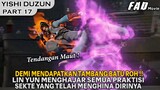 LIN YUN MARAH BESAR !!! KOMPETISI YANG TIDAK ADIL BAGI SEKTE QING YUN ! - ALUR YISHI DUZUN PART 17