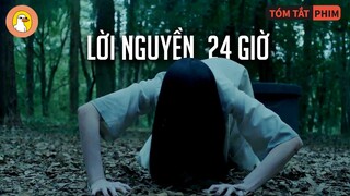 Lời Ng.uyền 24 GIỜ - Đừng Xem Nếu Không Muốn Ch ết |Quạc Review Phim|