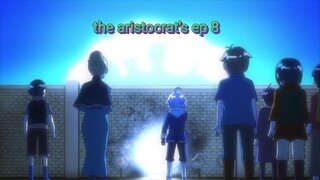 the aristocrat's ep 8