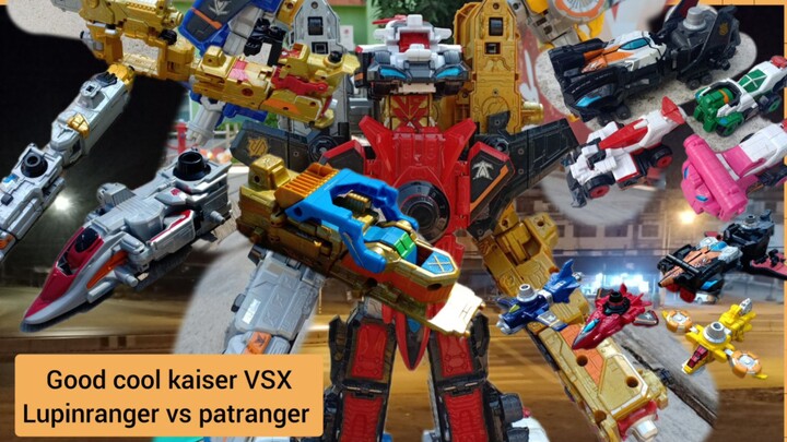 good cool kaiser VSX กู๊ด คูล ไคเซอร์ VSX lupinranger vs patranger
