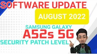 SAMSUNG GALAXY A52s 5G | SOFTWARE UPDATE AUGUST 2022