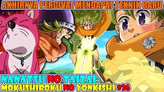 PERCIVAL MENDAPAT TEKNIK BARU [NNT: Mokushiroku no Yonkishi 36] SIN MENGAJARI PERCIVAL TEKNIK BARU