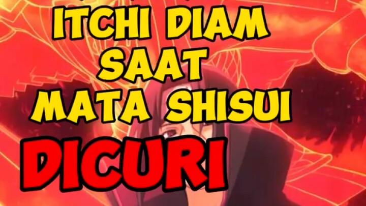 ALASAN ITACHI DIAM SAAT MATA SHISUI DICURI