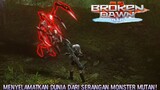 Membasmi Monster Mutan! |Broken Dawn Plus Part 1