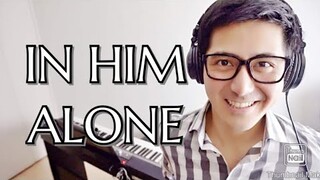 【ピアノカバー】 In Him Alone-M.Francisco-PianoArr.Trician-PianoCoversPPIA