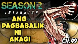 Chapter 49 - Ang Pagbabalik ni AKAGI / Slam Dunk Season 2 Interhigh / Shohoku vs Sannoh