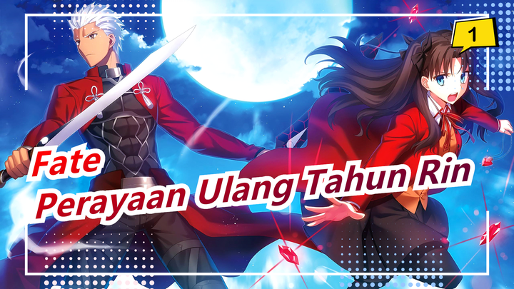 [Fate] ☆Perayaan Ulang Tahun Archer Summon & Rin Tohsaka☆ Sprinter_1