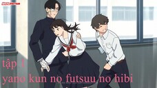 Yano-kun no Futsuu no Hibi- tập 01 [vietsub]