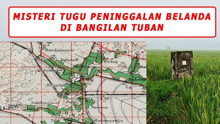 MISTERI TUGU PENINGGALAN BELANDA DI BANGILAN TUBAN JAWA TIMUR