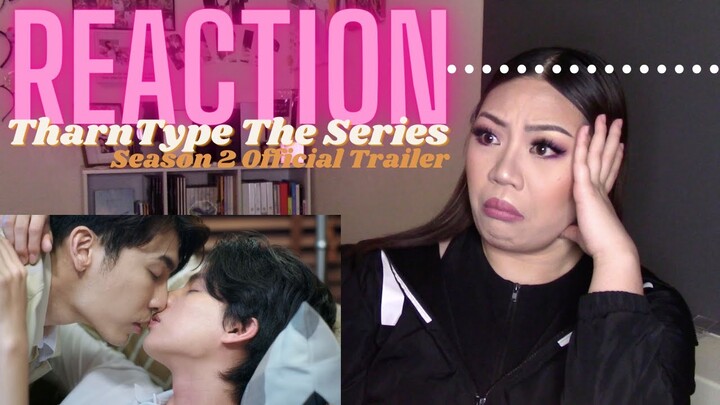 [I AM BROKEN] TharnType The Series Season 2 Official Trailer Reaction