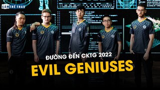 ĐƯỜNG ĐẾN CKTG 2022 | EVIL GENIUSES – CHƠI THẾ NÀO KHI VẮNG DANNY?