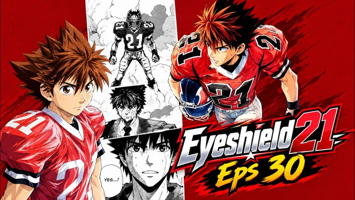 Eyeshield 21 𝚙𝚊𝚛𝚝 2 Episode 30 sub indo