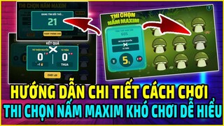 Hướng Dẫn Chi Tiết Cách Chơi "Chọn Nấm Maxim" Khó Chơi Dễ Hiểu Giành Nấm Đổi Trang Phục Free Fire