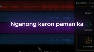 Nganong karon paman ka nga may uyab natang duha
