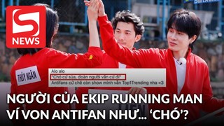 Rầm rộ thông tin người trong ekip 'Running Man Việt' mùa 2 ví von antifan như... 'chó'?