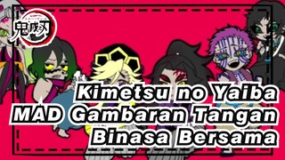 Kimetsu no Yaiba
MAD Gambaran Tangan
Binasa Bersama