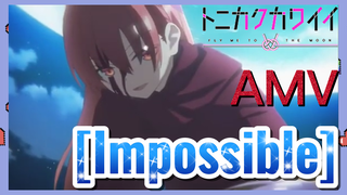 [Impossible] AMV