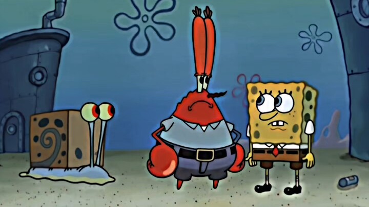 Mr. Krabs: Money is everything.