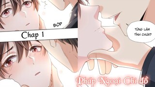 PHÁP NGOẠI CHI ĐỒ ~ Chap 1: Tiên sinh! Cứu tôi với! || truyện tranh đam mỹ | thế giới ngầm