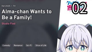 EP 02 Alma-chan wa Kazoku ni Naritai! | Alma-chan Wants to Be a Family!