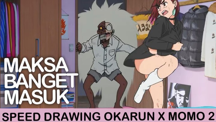 DAN DA DAN OKARUN MAKSA BANGET MASUK