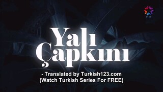 Ep 33 Yali Capkini 💏🏕🌅😭eng sub