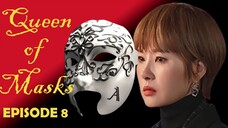 Queen of Masks (2023) Episode 8 [EN sub]