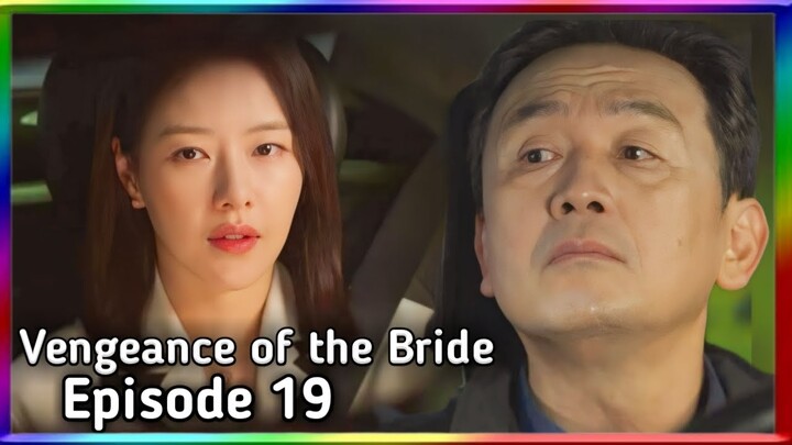 Episode 19 Vengeance of the Bride korean drama || preview