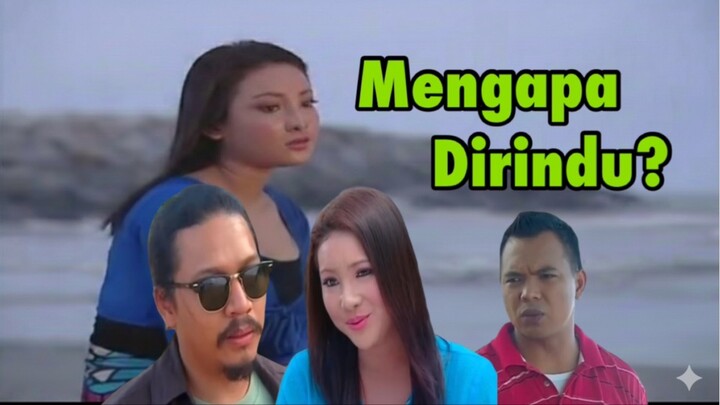 Mengapa Dirindu