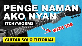 Penge Naman Ako Nyan - Itchyworms Guitar Solo Tutorial (WITH TAB)