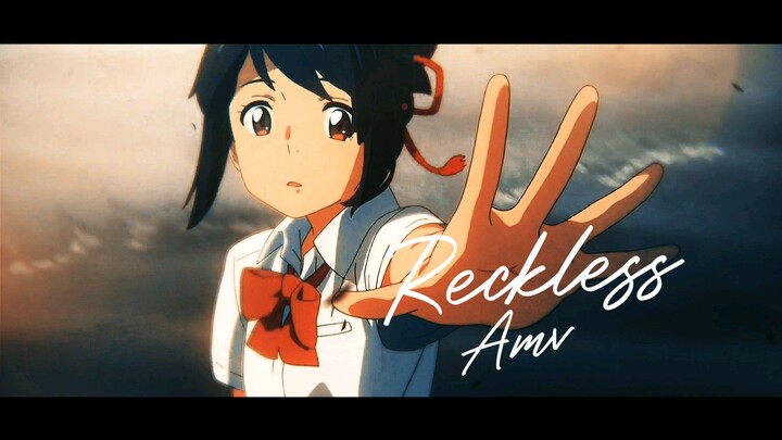Reckless - AMV