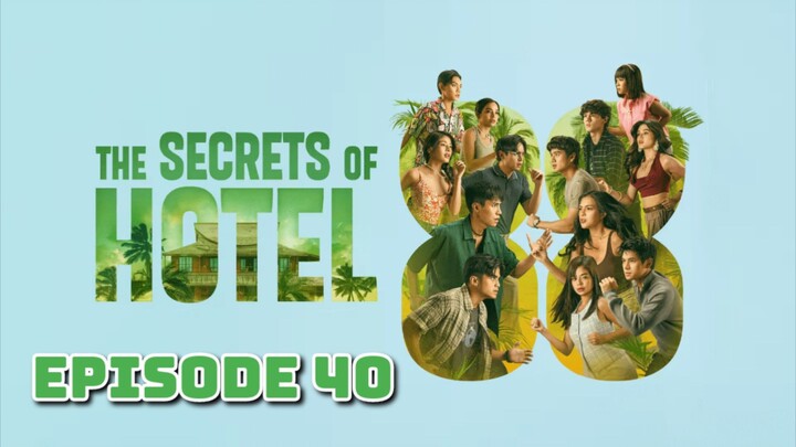The Secrets of Hotel 88 : Episode 40 w/EngSub