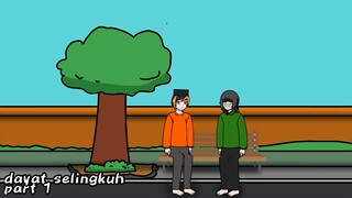 Dayat selingkuh part 1|| drama animasi