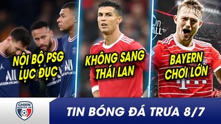 TIN BÓNG ĐÁ TRƯA 8/7: Messi BẤT ĐỒNG Mbappe vì Neymar? NHM Thái Lan hết cơ hội xem CR7 thi đấu