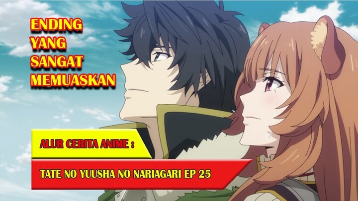 KEBANGKITAN PAHLAWAN PERISAI | ALUR CERITA ANIME TATE NO YUUSHA EPISODE 25