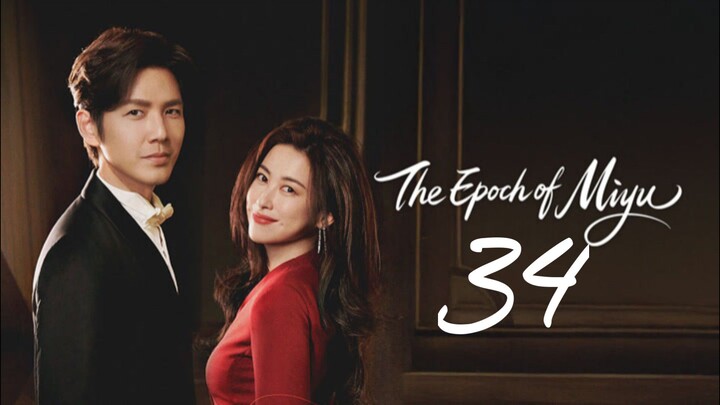 The Epoch of Miyu - Episode 34 (Eng sub)