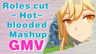 Roles cut - Hot-blooded Mashup - GMV