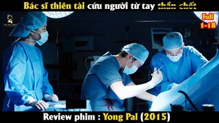 [Review Phim] Bác sĩ thiên tài cứu người từ tay thần chớt