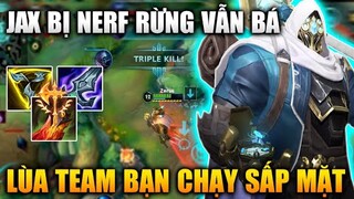 [LMHT Tốc Chiến] Jax Bị Nerf Rừng Vẫn Bá Lùa Team Bạn Chạy Sấp Mặt Trong Liên Minh Tốc Chiến