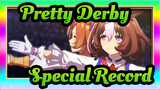Pretty Derby|Special Record！[T.M. Opera O*Meisho Doto]_B