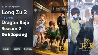 EP 4 - The Mourner’s Eyes Dragon Raja Season 2 Japan Dub Sub Indo