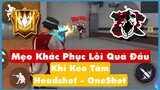 (Free Fire) Hướng Dẫn 3 Cách Khắc Phục Lỗi Kéo Tâm Bị Quá Đầu Địch | Huy Gaming