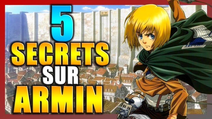 5 SECRETS QUE VOUS IGNOREZ SUR ARMIN ARLERT